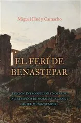 Book cover of El ferí de Benastepar, o los moros de Sierra Bermeja by Javier Muñoz de Morales Galiana