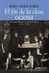 Book cover of El fin de la clase ociosa by Miguel Artola Blanco