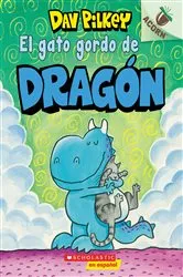 Book cover of El gato gordo de Dragón (Dragon's Fat Cat) by Dav Pilkey