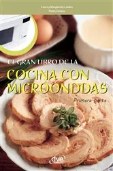 Book cover of El gran libro de la cocina con microondas - Primera parte by Laura Landra