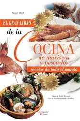 Book cover of El gran libro de la cocina de mariscos y pescados by Vincent Allard
