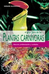 Book cover of El gran libro de las plantas carnívoras by Gerard Blondeau