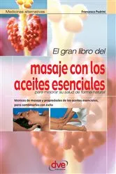 Book cover of El gran libro del masaje con los aceites esenciales by Francesco Padrini
