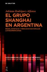 Book cover of El grupo Shanghai en Argentina by Adriana Rodríguez-Alfonso