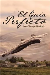 Book cover of El Guía Perfecto by Yasnel Pompa Torriente