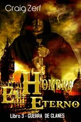 Book cover of El Hombre Eterno - Libro 3: Guerra de Clanes by Craig Zerf