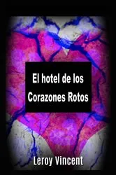 Book cover of El hotel de los Corazones Rotos by Unknown