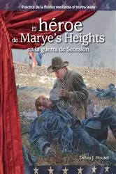 Book cover of El héroe de Marye's Heights en la guerra de Secesión by Debra J. Housel