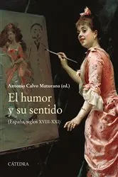 Book cover of El humor y su sentido by Antonio Calvo Maturana