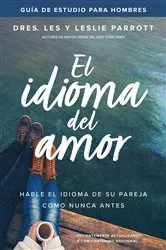 Book cover of El idioma del amor: guía de estudio para hombres by Les Parrott