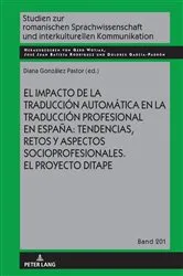 Book cover of El impacto de la traducción automática en la traducción profesional en España: tendencias, retos y aspectos socioprofesionales. El proyecto DITAPE. by Gerd Wotjak