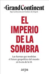 Book cover of El imperio de la sombra by El Grand Continent