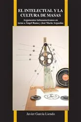 Book cover of El intelectual y la cultura de masas by Javier García Liendo