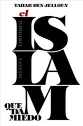 Book cover of El islam que da miedo by Tahar Ben Jelloun