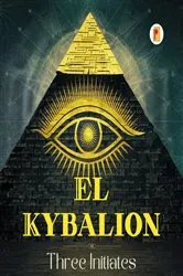 Book cover of El Kybalion (Spanish edition) by Three Initiates