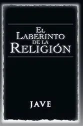Book cover of El Laberinto De La Religión by Jave
