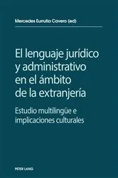Book cover of El lenguaje jurídico y administrativo en el ámbito de la extranjería by Mercedes Eurrutia Cavero