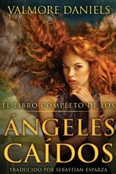 Book cover of El Libro Completo de los Ángeles Caídos by Valmore Daniels
