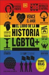 Book cover of El libro de la historia LGBTQ+ (The LGBTQ + History Book) by DK