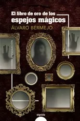 Book cover of El libro de oro de los espejos mágicos by Unknown