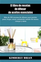 Book cover of El libro de recetas de difusor de aceites esenciales by Unknown