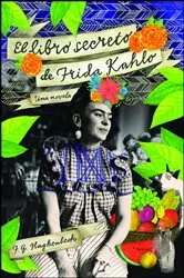 Book cover of El libro secreto de Frida Kahlo by F. G. Haghenbeck