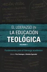 Book cover of El liderazgo en la educación teológica, volumen 1 by Fritz Deininger