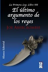 Book cover of El último argumento de los reyes by Joe Abercrombie