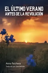 Book cover of El Último Verano antes de la Revolución by Anna Peicheva