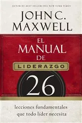 Book cover of El manual de liderazgo by John C. Maxwell