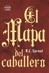 Book cover of El mapa del caballero by R. C. Sproul