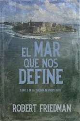Book cover of El mar que nos define by Robert Friedman