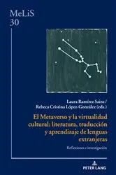 Book cover of El Metaverso y la virtualidad cultural: literatura, traducción y aprendizaje de lenguas extranjeras by Angela Schrott