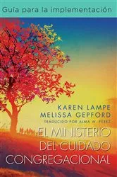Book cover of El ministerio del cuidado congregacional: Guía para la implementación by Karen Lampe