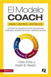 Book cover of El MODELO COACH para Líderes Juveniles by Felix Ortiz