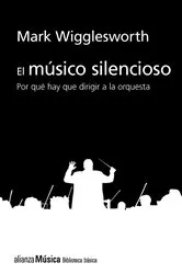 Book cover of El músico silencioso by Mark Wigglesworth