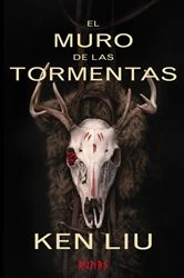 Book cover of El Muro de las Tormentas by Ken Liu