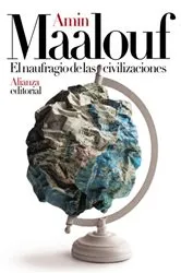 Book cover of El naufragio de las civilizaciones by Amin Maalouf