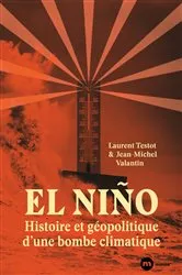 Book cover of El Niño : histoire et géopolitique d'une bombe climatique by Laurent TESTOT