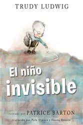 Book cover of El niño invisible (The Invisible Boy Spanish Edition) by Trudy Ludwig