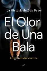 Book cover of El Olor de Una Bala by Percy Guzman Montero