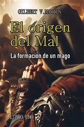 Book cover of El origen del Mal by Gilbert V. Martin