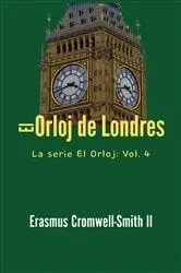 Book cover of El Orloj de Londres by Erasmus Cromwell-Smith II