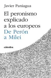 Book cover of El peronismo explicado a los europeos by Javier Paniagua