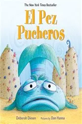 Book cover of El Pez Pucheros / The Pout-Pout Fish (Spanish Edition) by Deborah Diesen