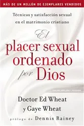 Book cover of El placer sexual ordenado por Dios by Ed Wheat
