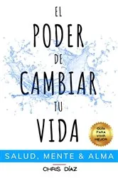 Book cover of El Poder de Cambiar tu Vida by Unknown