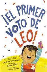 Book cover of ¡El primer voto de Leo! (Leo's First Vote! Spanish Edition) by Christina Soontornvat