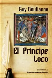 Book cover of El Príncipe Loco (Volumen 2) by Guy Boulianne