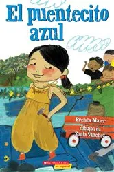 Book cover of El puentecito azul (The Little Blue Bridge) by Brenda Maier